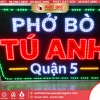 Làm Biển LED Quận 5 Phở Bò Tú Anh Mẫu Đẹp, Giá Tốt